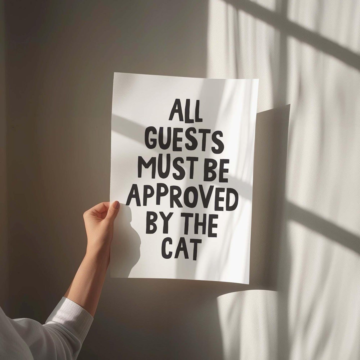 All Guests Must Be Approved By The Cat Print