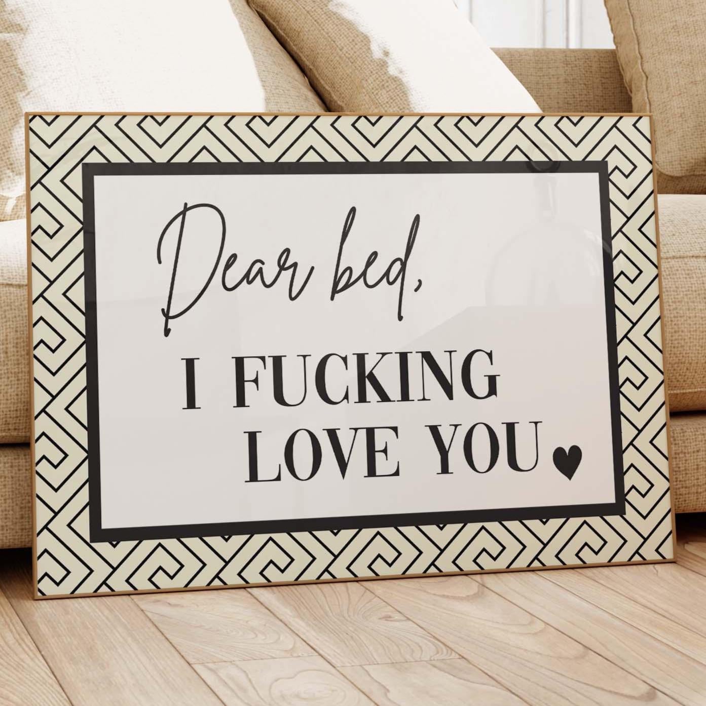 Dear Bed I Fucking Love You Black and White Landscape Wall Art Print