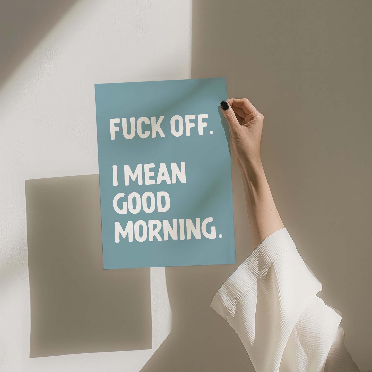 Fuck Off I Mean Good Morning Art Print
