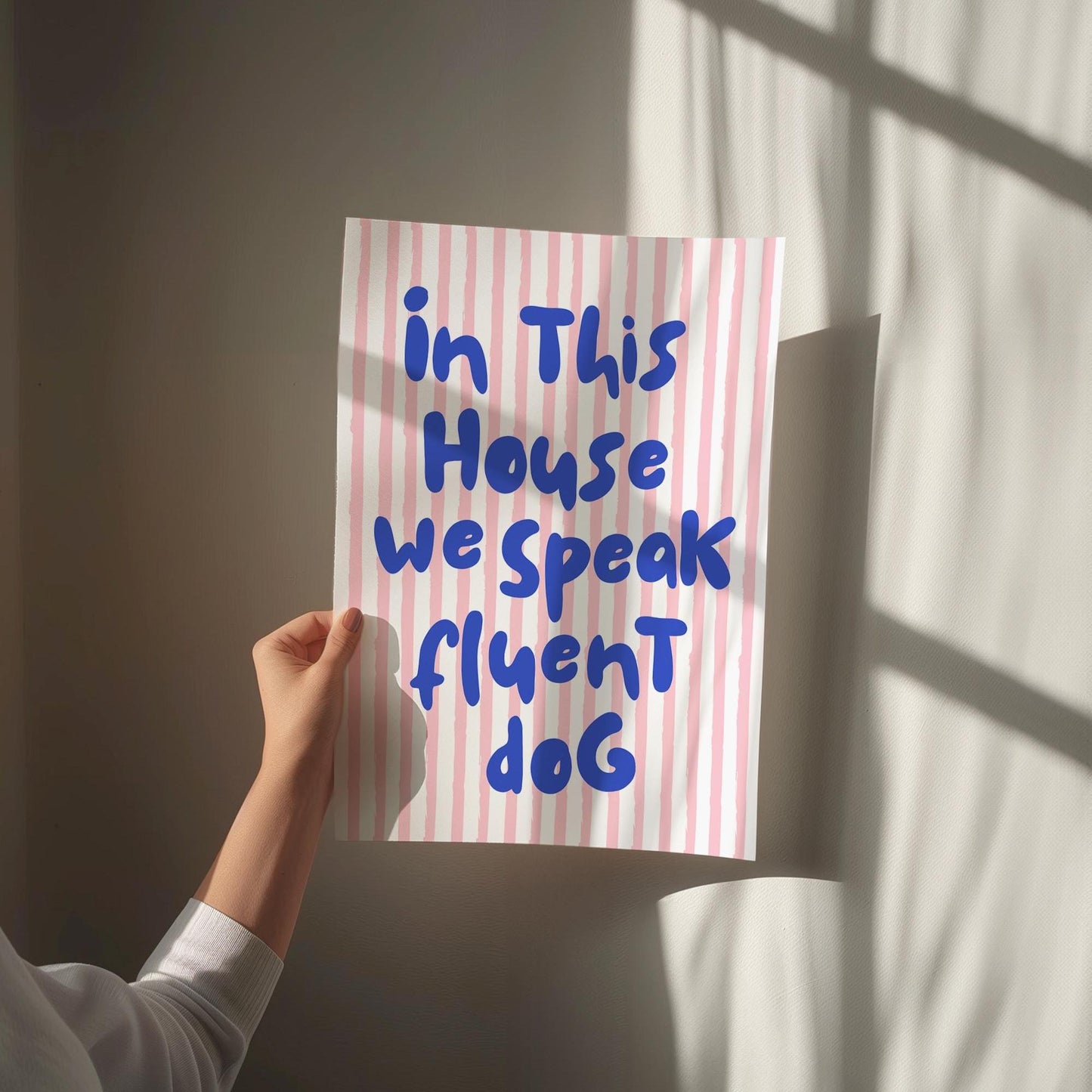 In This House We Speak Fluent Dog Art Print