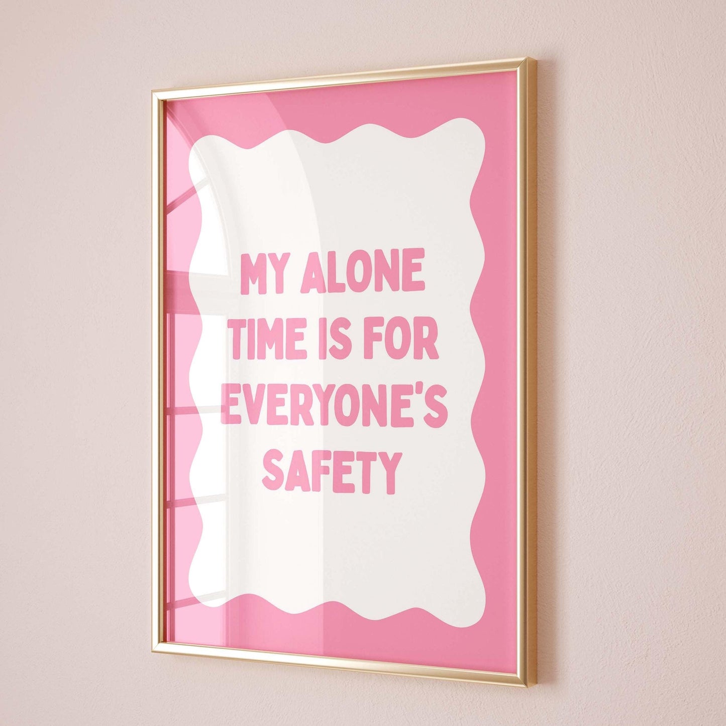 My Alone Time Is For Everyones Safety Wall Print