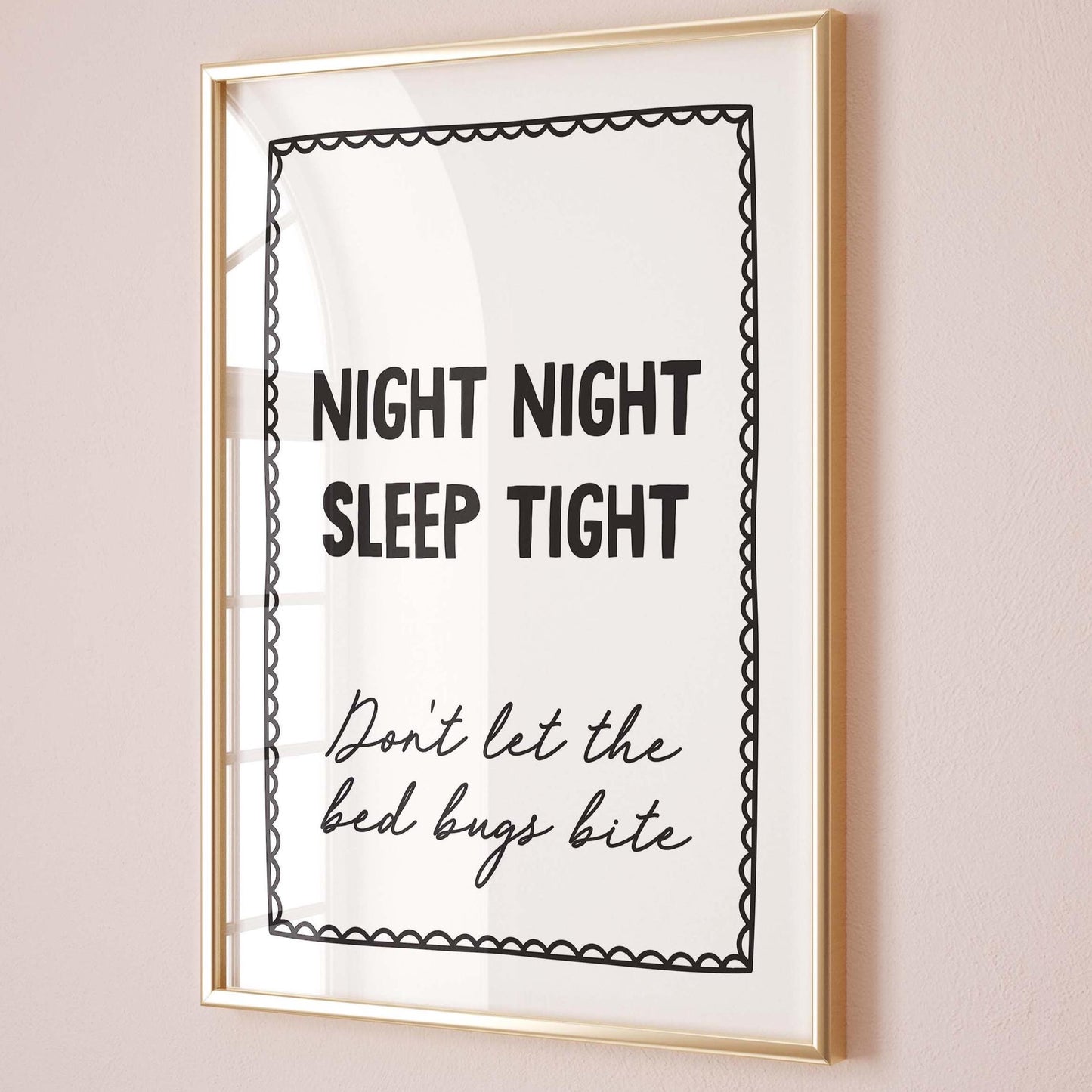 Night Night, Sleep Tight, Don't Let The Bed Bugs Bite Art Print