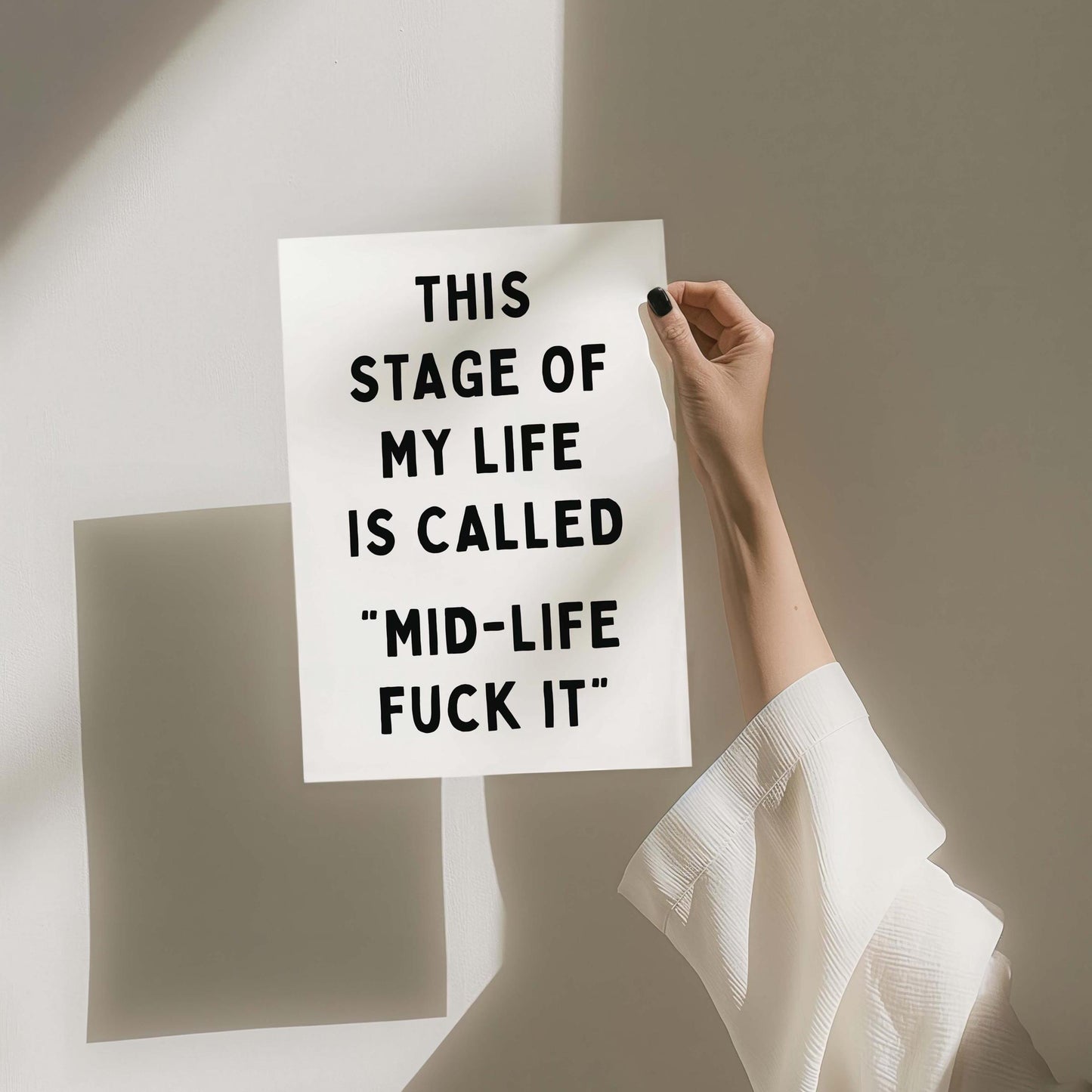 This Stage Of My Life Is Called Mid Life Fuck It, Unframed Card Art Print, Funny Quote Wall Decor