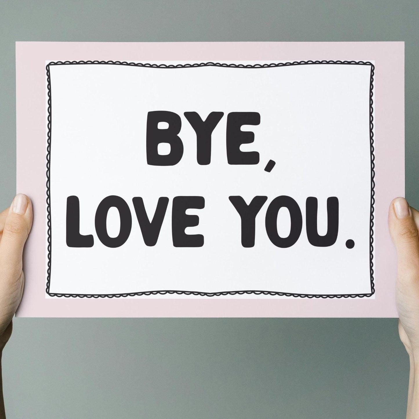 bye love you wall art print