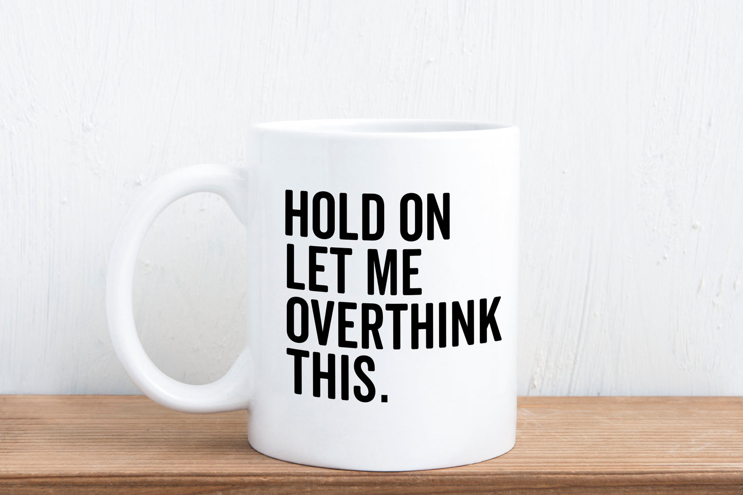 Hold On Let Me Overthink This, Mug, Pink Overthinker, Sarcastic Saying, Funny Mugs