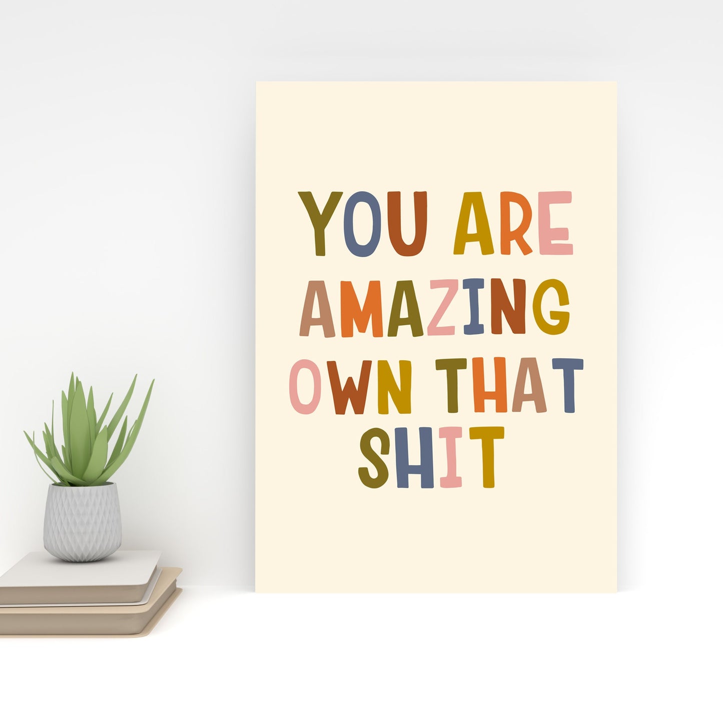 You Are Amazing Own That Shit Wall Print, A4/A3 Unframed Card Art Print, Retro Trendy Wall Art, Positive Quote Wall Decor