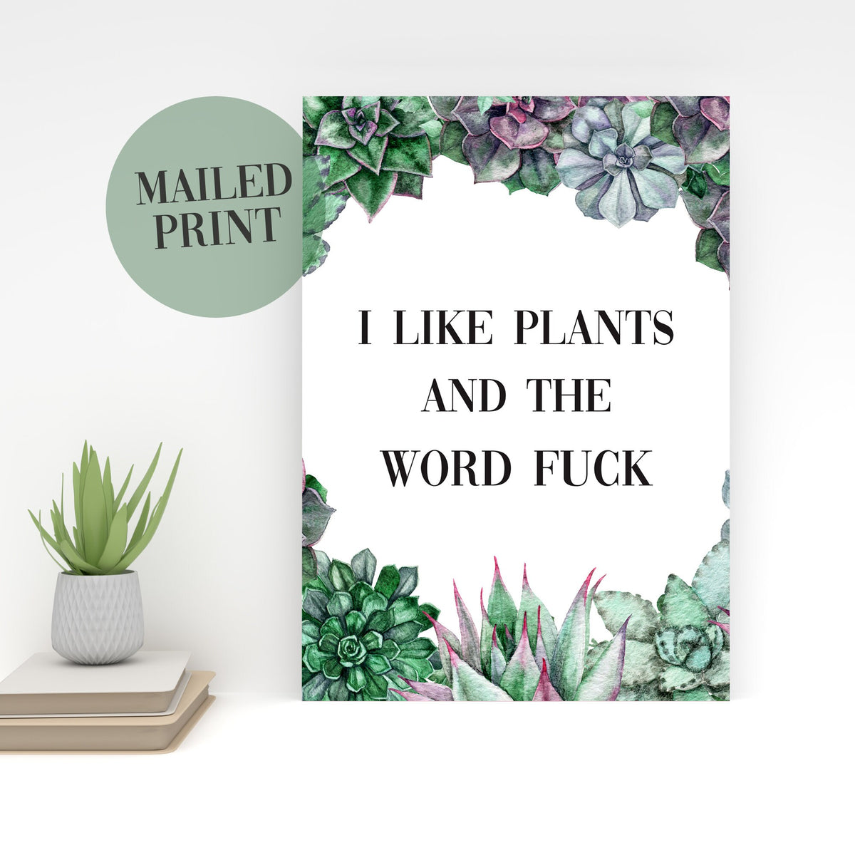 i like plants and the word fuck a4 art print funny plant poster