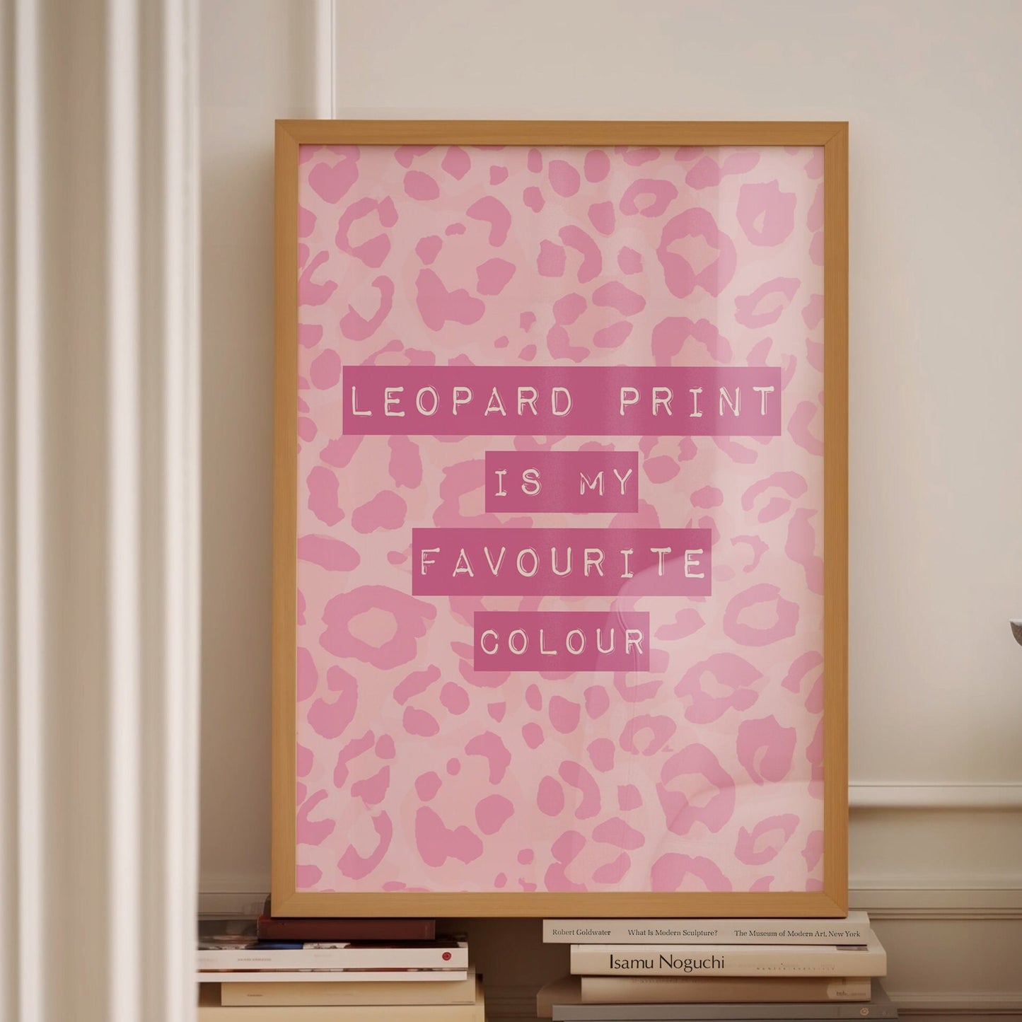 leopard print is my favourite colour wall print