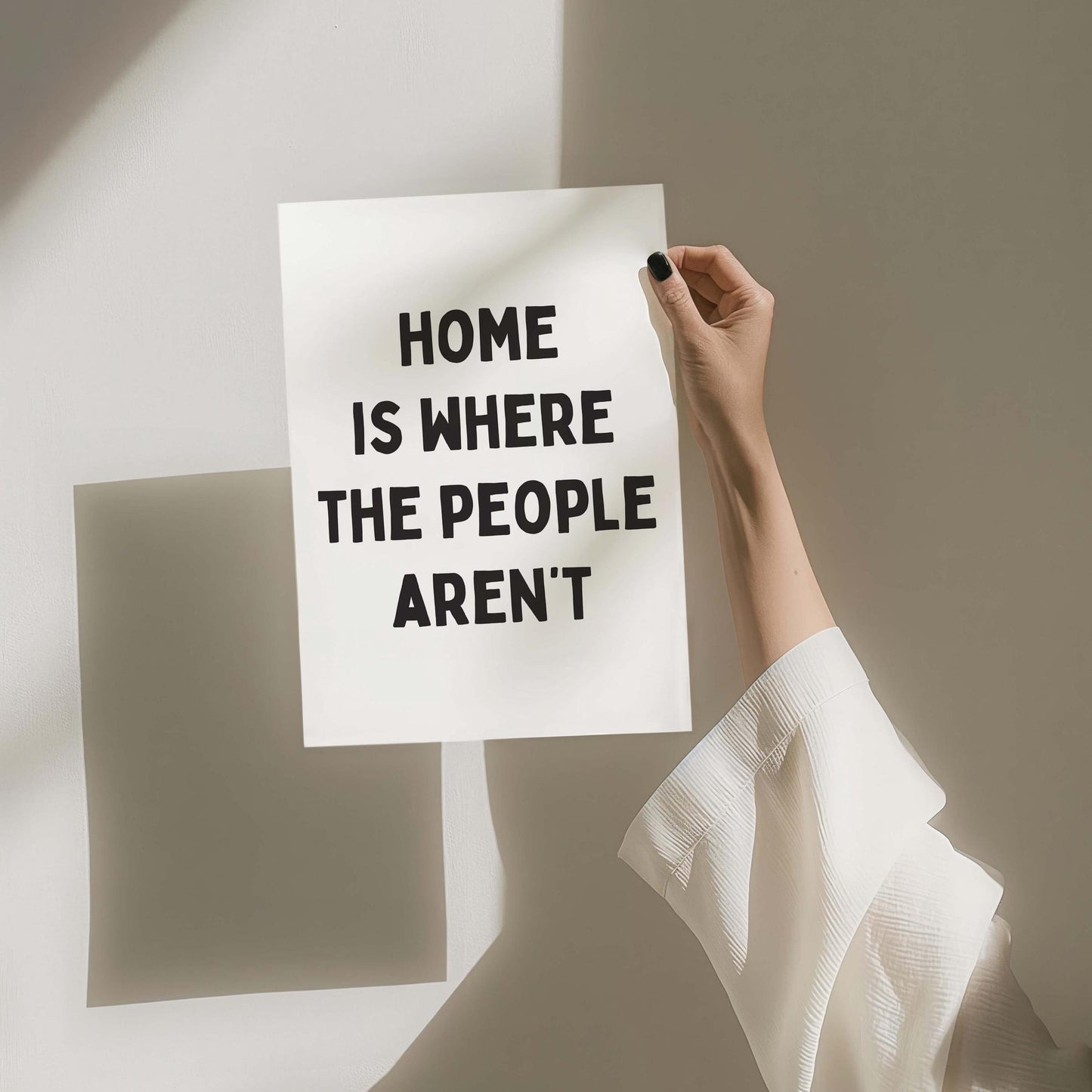 Home Is Where The People Aren't Wall Print