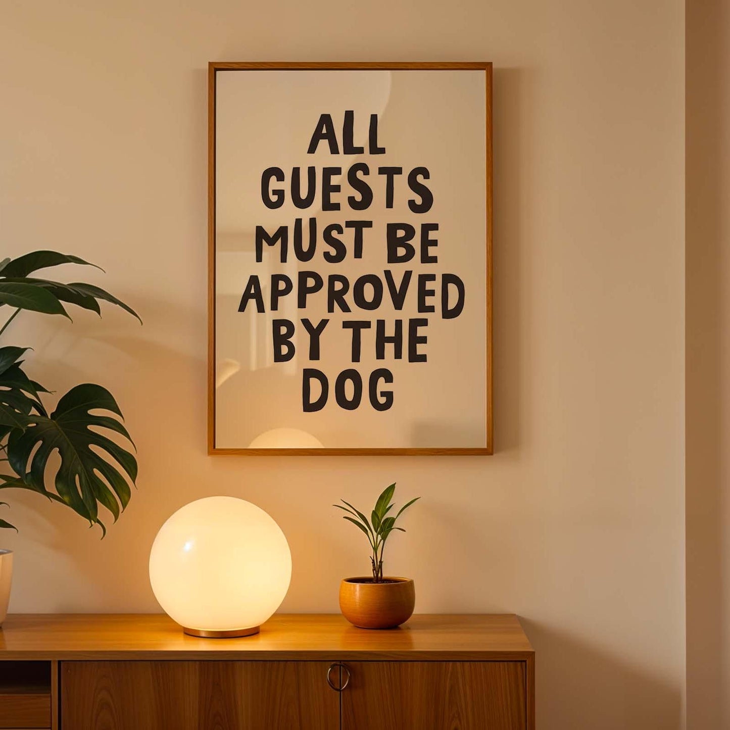 All Guests Must Be Approved By The Dog Print