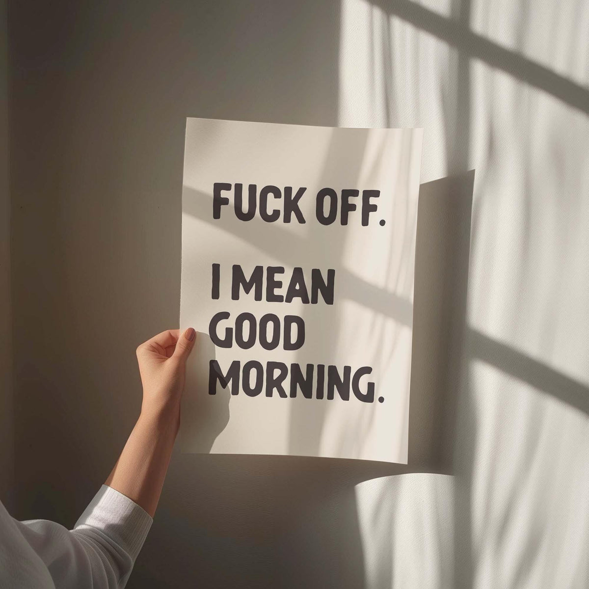 fuck off I mean good morning wall art print