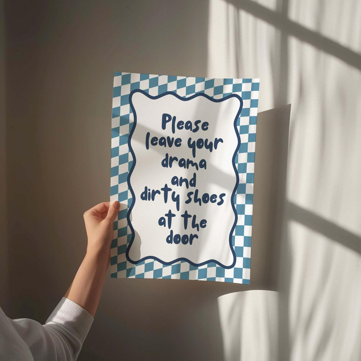 Please Leave Your Drama And Dirty Shoes At The Door Art Print Blue and White Decor
