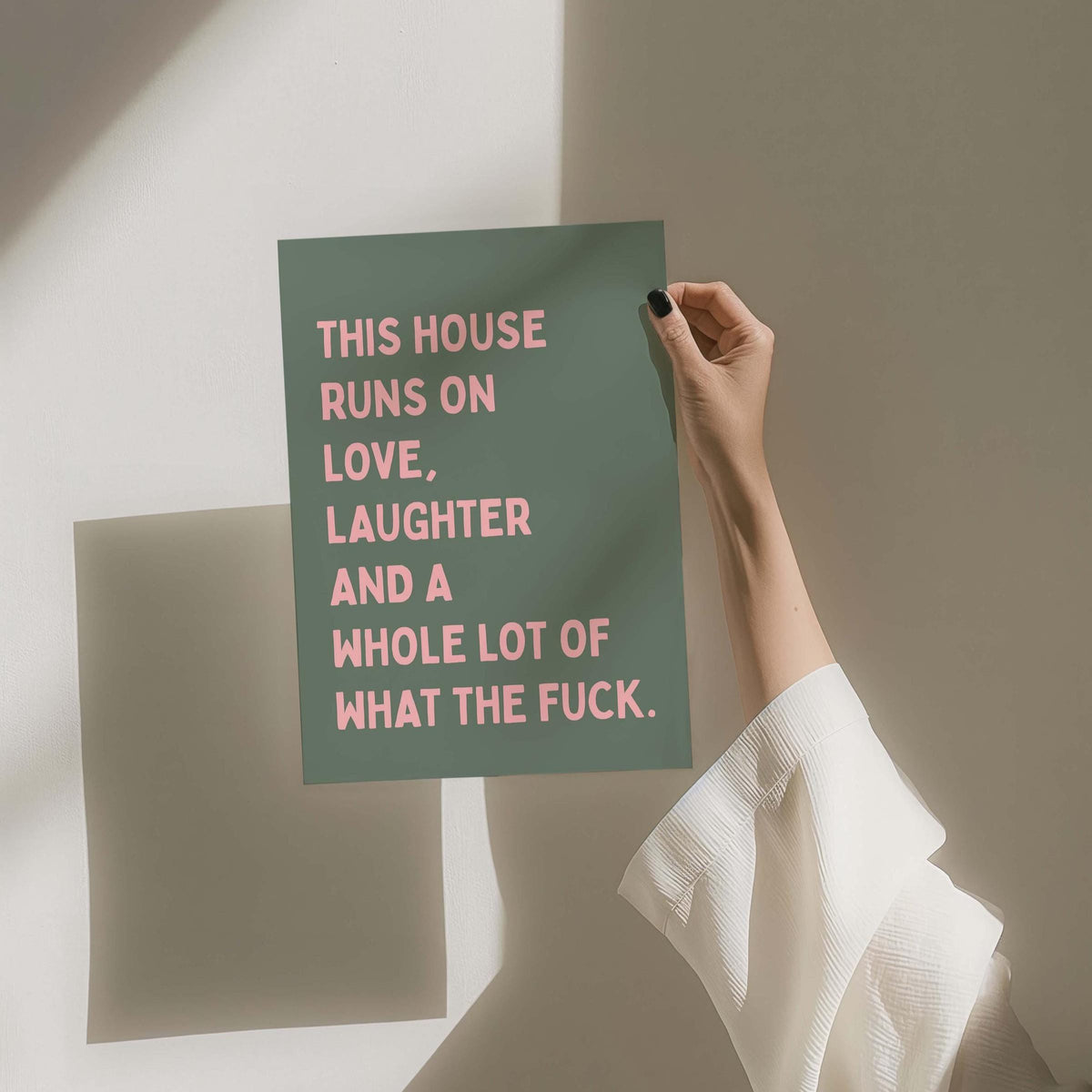This House Runs On Love Laughter And A Whole Lot Of What The Fuck Art Print