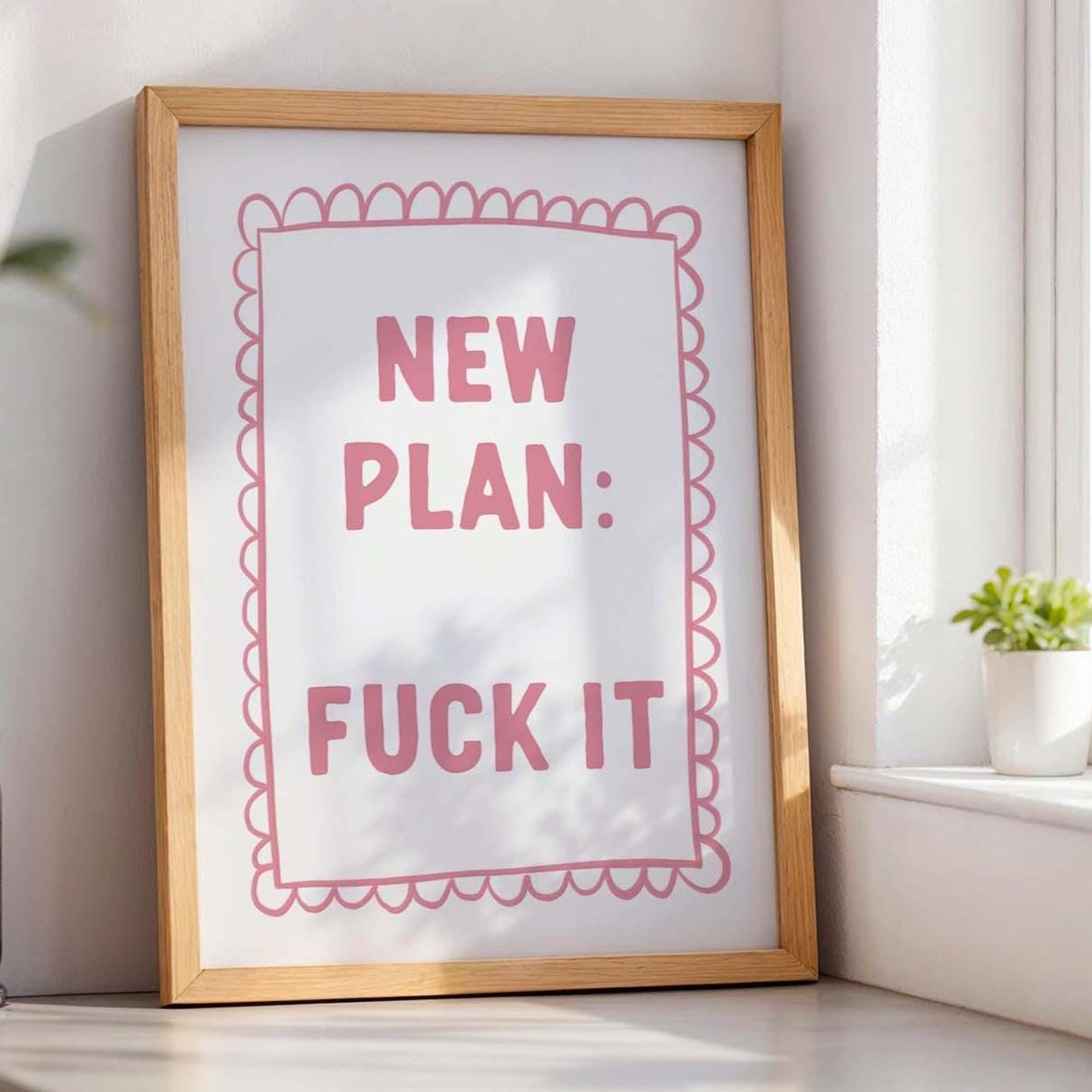 New Plan Fuck It Art Print