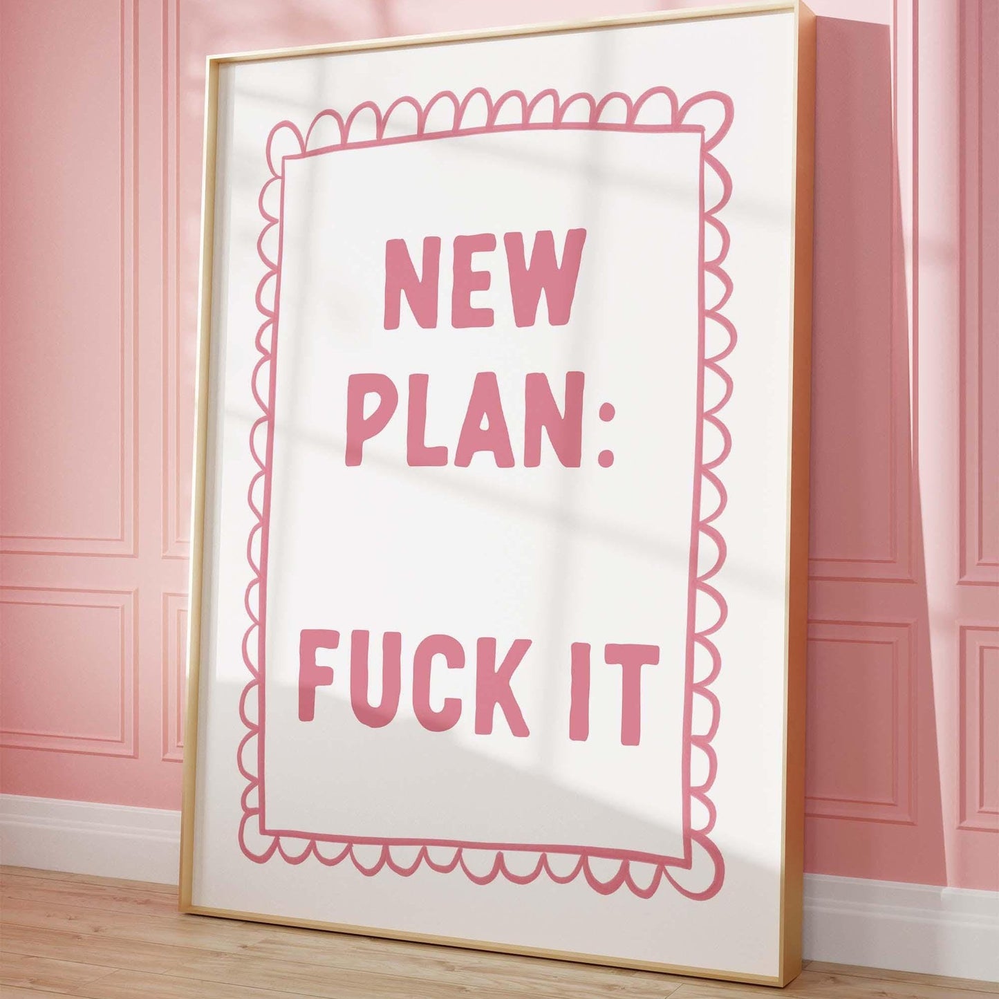 New Plan Fuck It Art Print