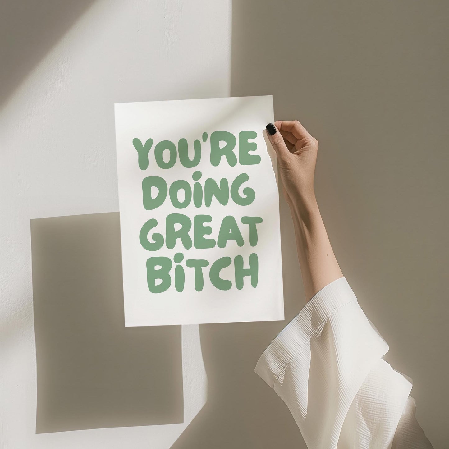 Youre Doing Great Bitch Art Print Positive Quote Wall Art Green Decor
