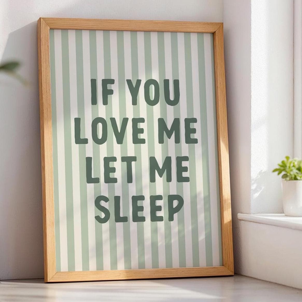 If You Love Me Let Me Sleep Art Print Green Striped Wall Decor
