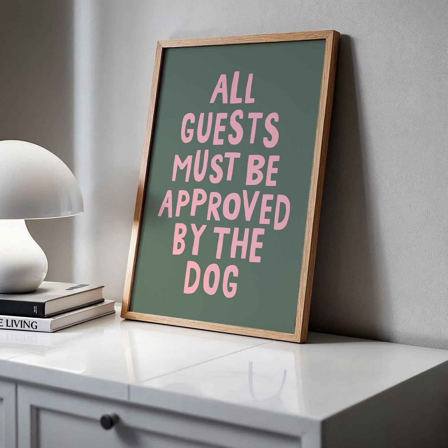 All Guests Must Be Approved By The Dog Print Funny Typography Wall Art Dog Owner Gift Hallway Green and Pink