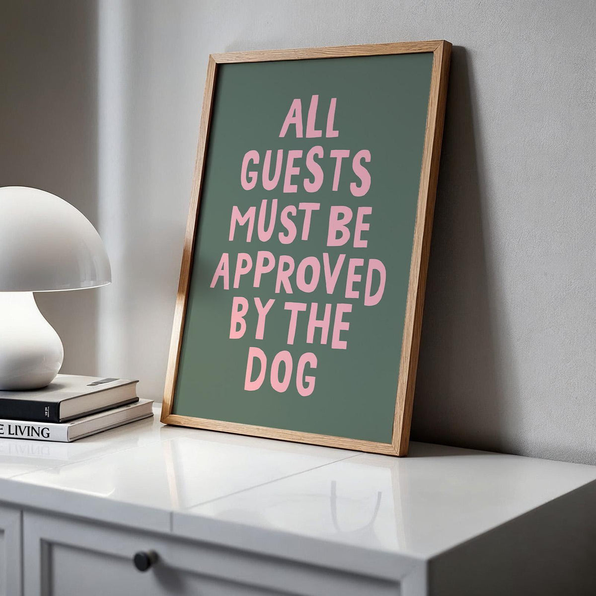 All Guests Must Be Approved By The Dog Print Funny Typography Wall Art Dog Owner Gift Hallway Green and Pink