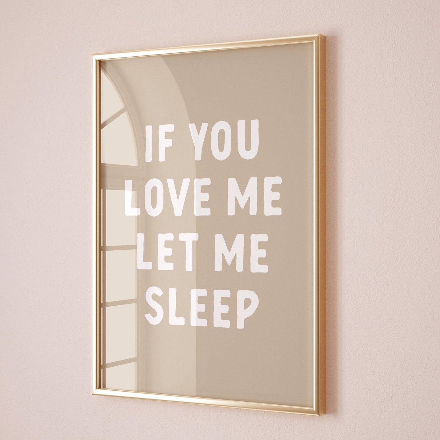 If You Love Me Let Me Sleep Art Print Beige Bedroom Wall Decor