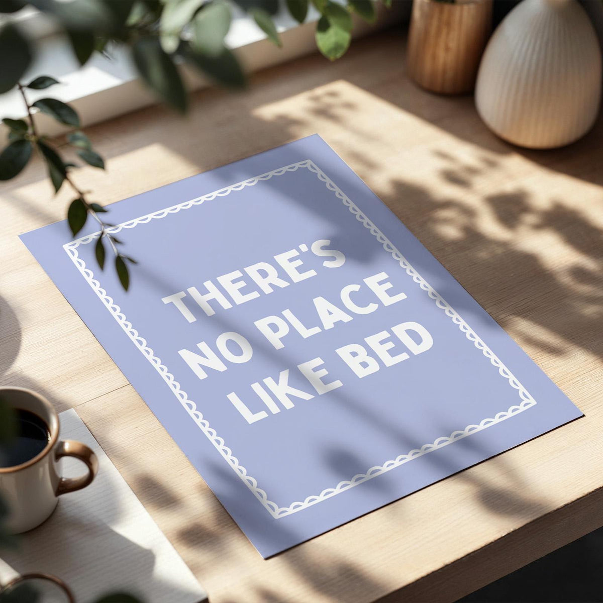 Theres No Place Like Bed Art Print Cute Bedroom Print Above Bed Light Blue and White Decor