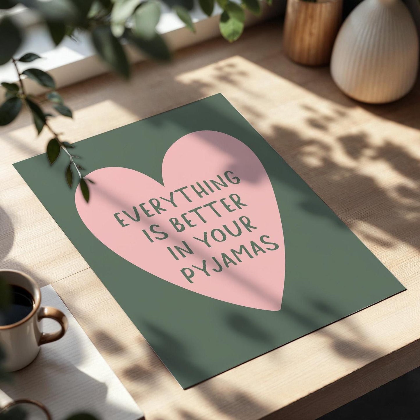 Everything Is Better In Your Pyjamas Art Print Green and Pink Wall Decor