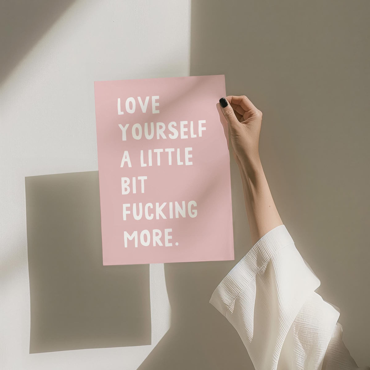 Love Yourself A Little Bit Fucking More Art Print