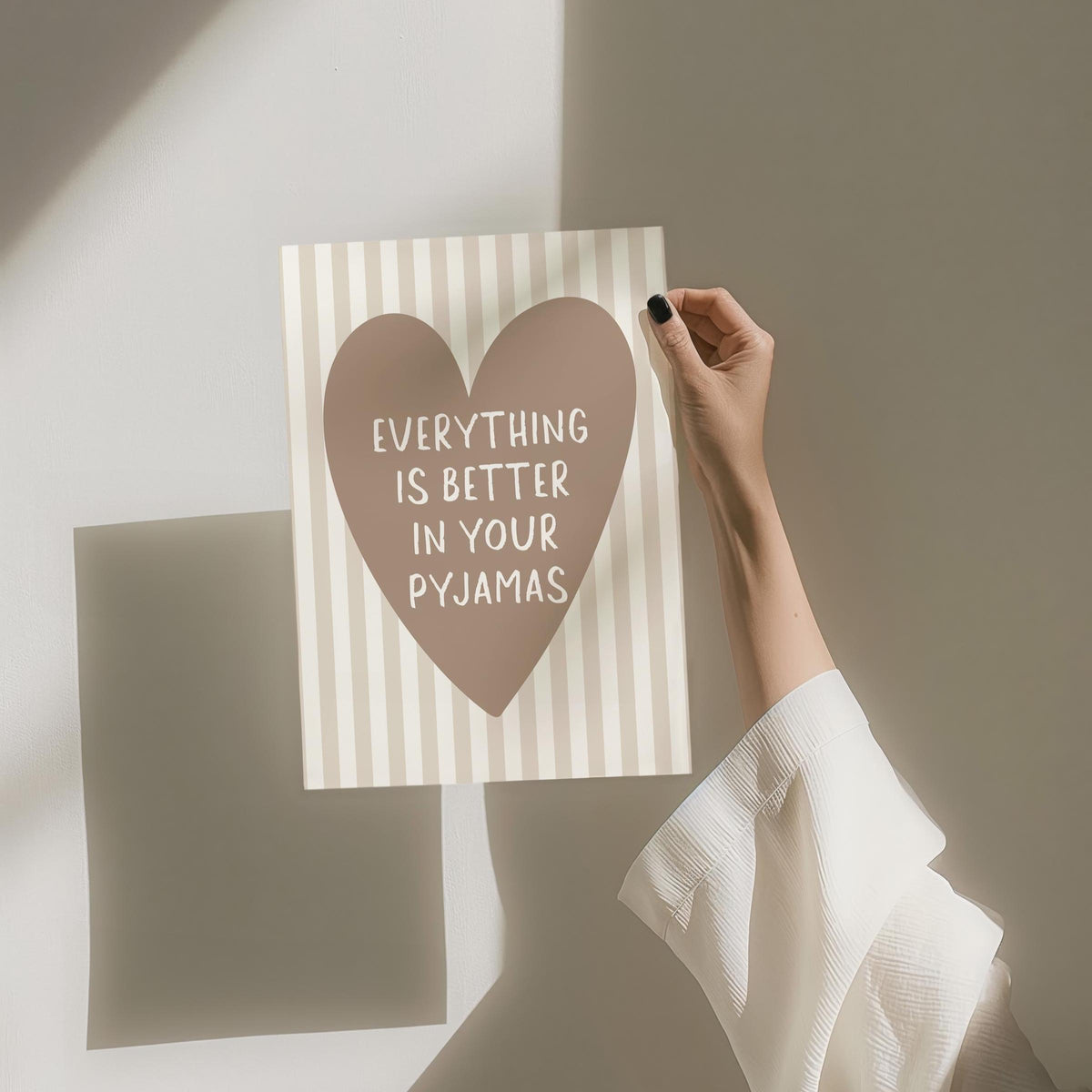 Everything Is Better In Your Pyjamas Art Print, Bedroom Wall Art, Beige Room Decor, Stripey Above Bed Poster