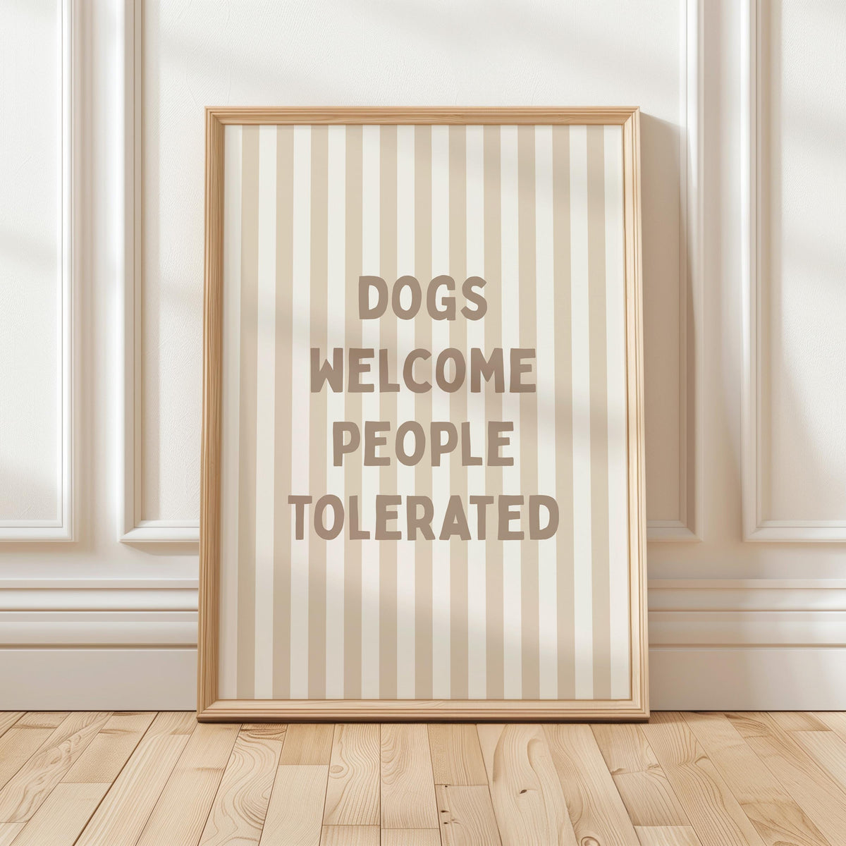 Funny Dog Art Print, Dogs Welcome, People Tolerated, Beige Striped Wall Decor
