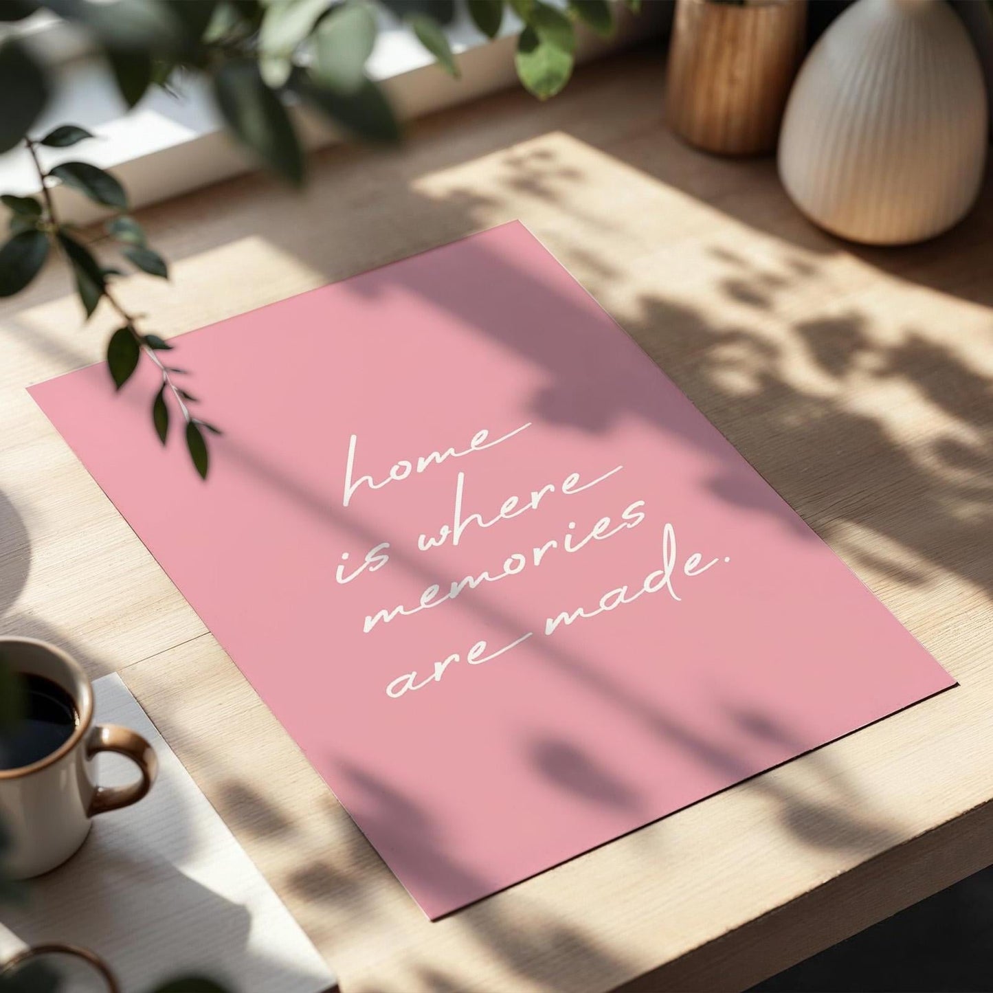 Home Is Where Memories Are Made Art Print, Pink Wall Decor