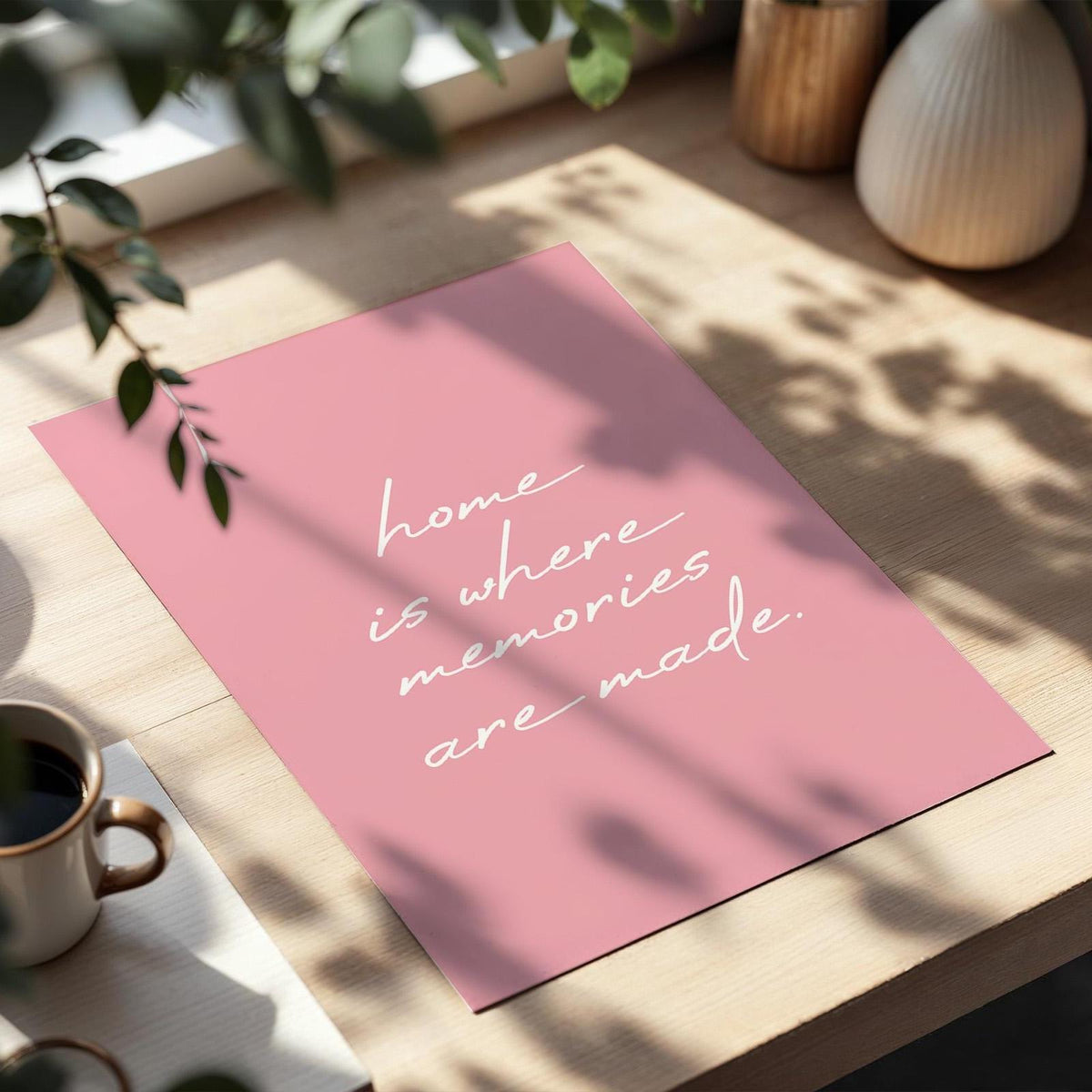 Home Is Where Memories Are Made Art Print, Pink Wall Decor
