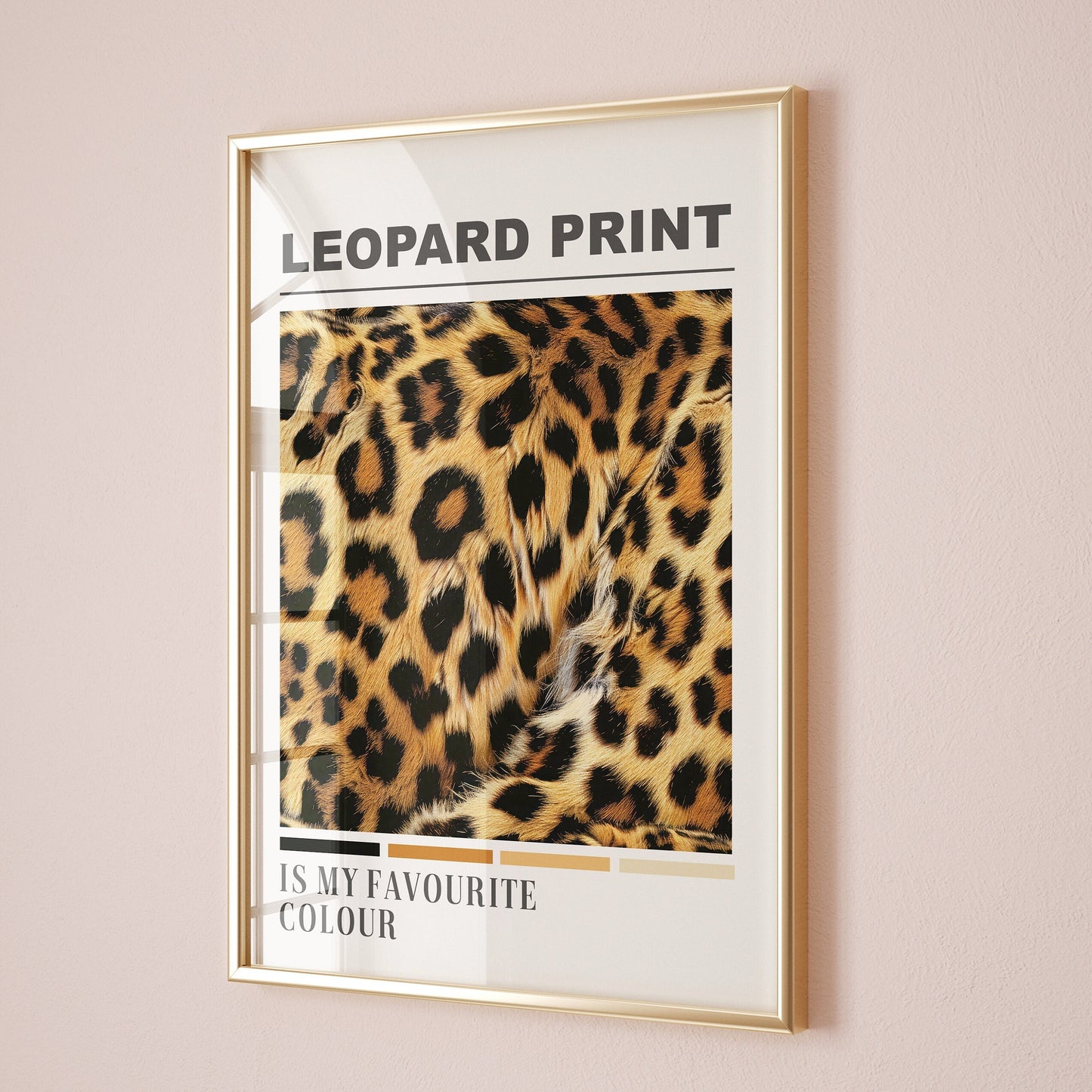 leopard print is my favourite colour wall print