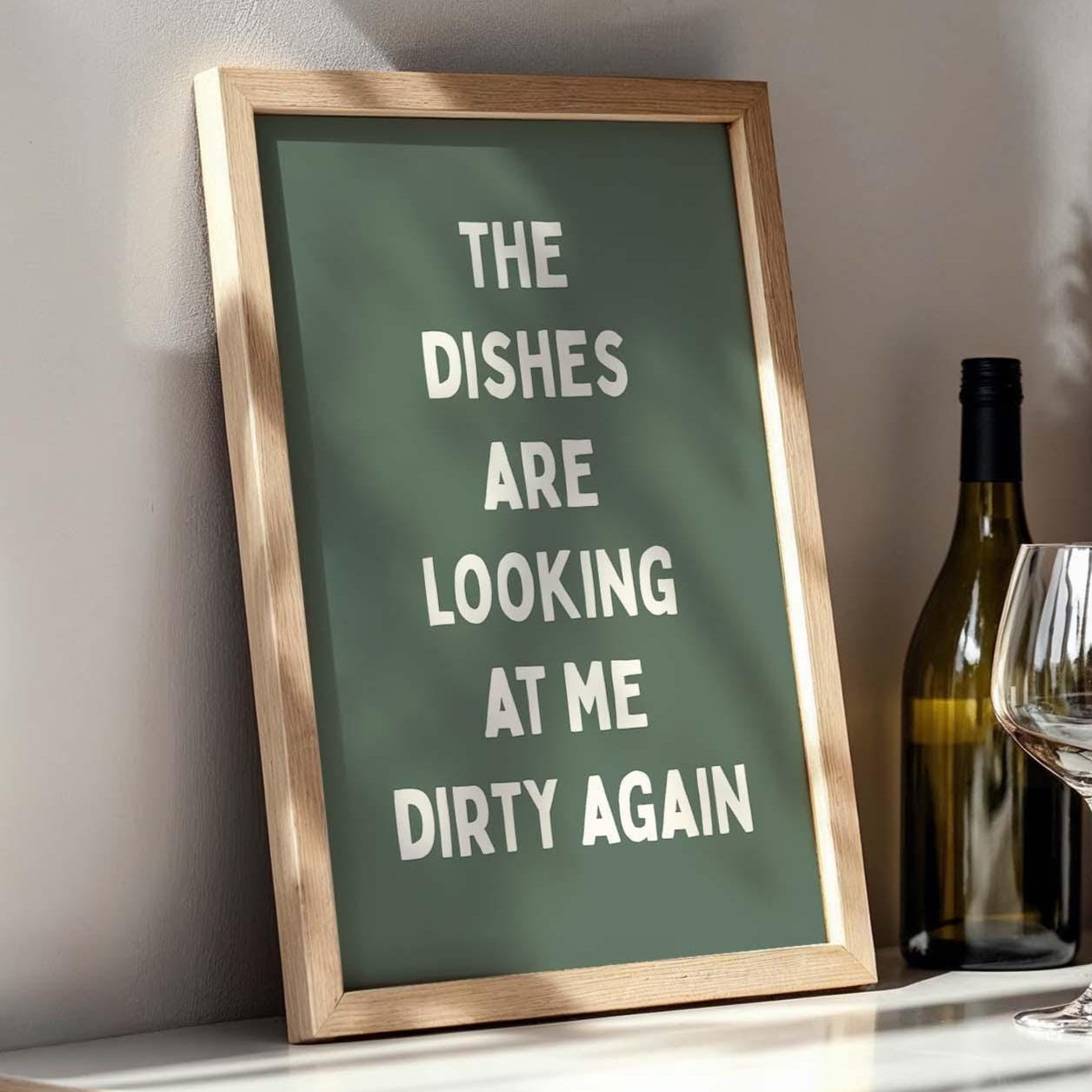the dishes are looking at me dirty again wall print