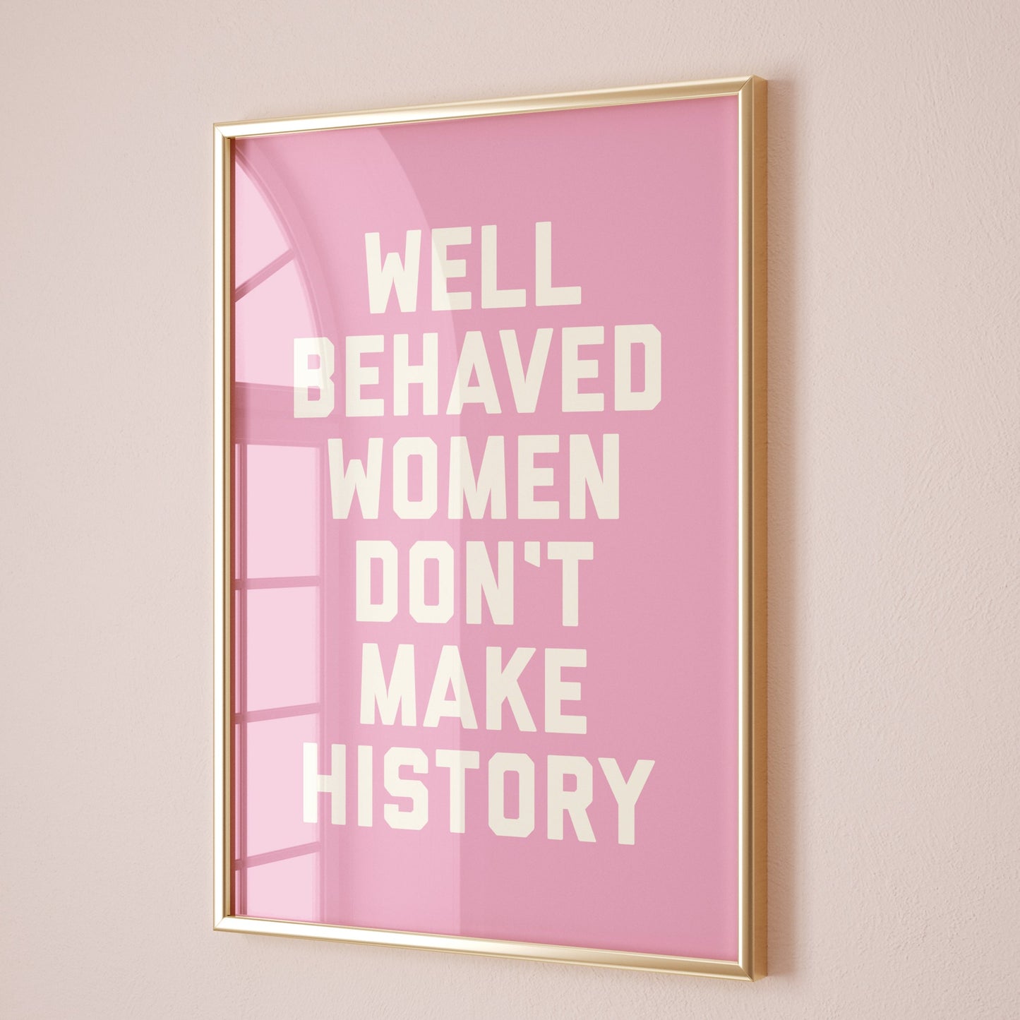 well behaved women dont ake history wall print