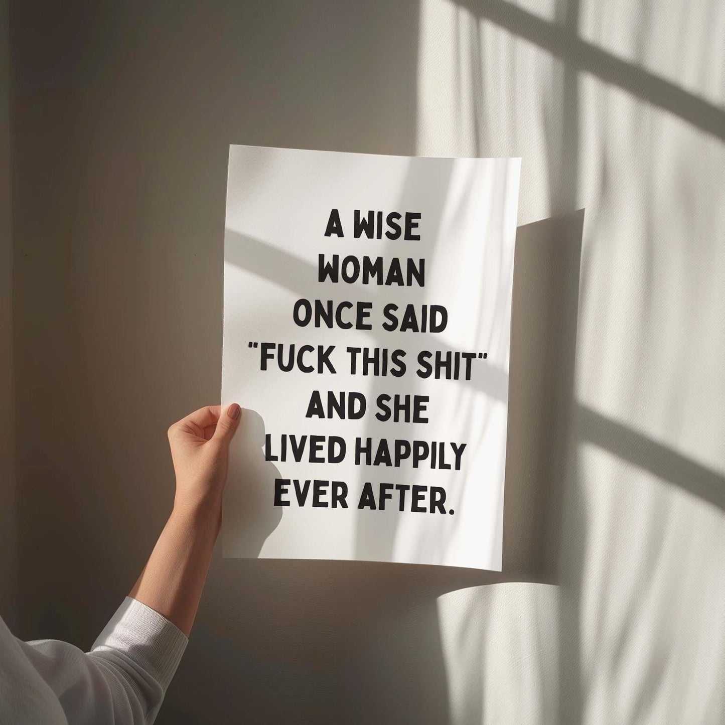 A Wise Woman Once Said Fuck This Shit Art Print