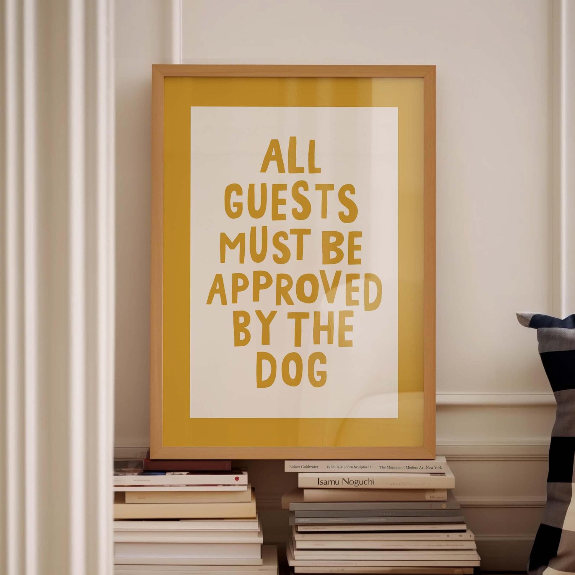 All Guests Must Be Approved By The Dog Print