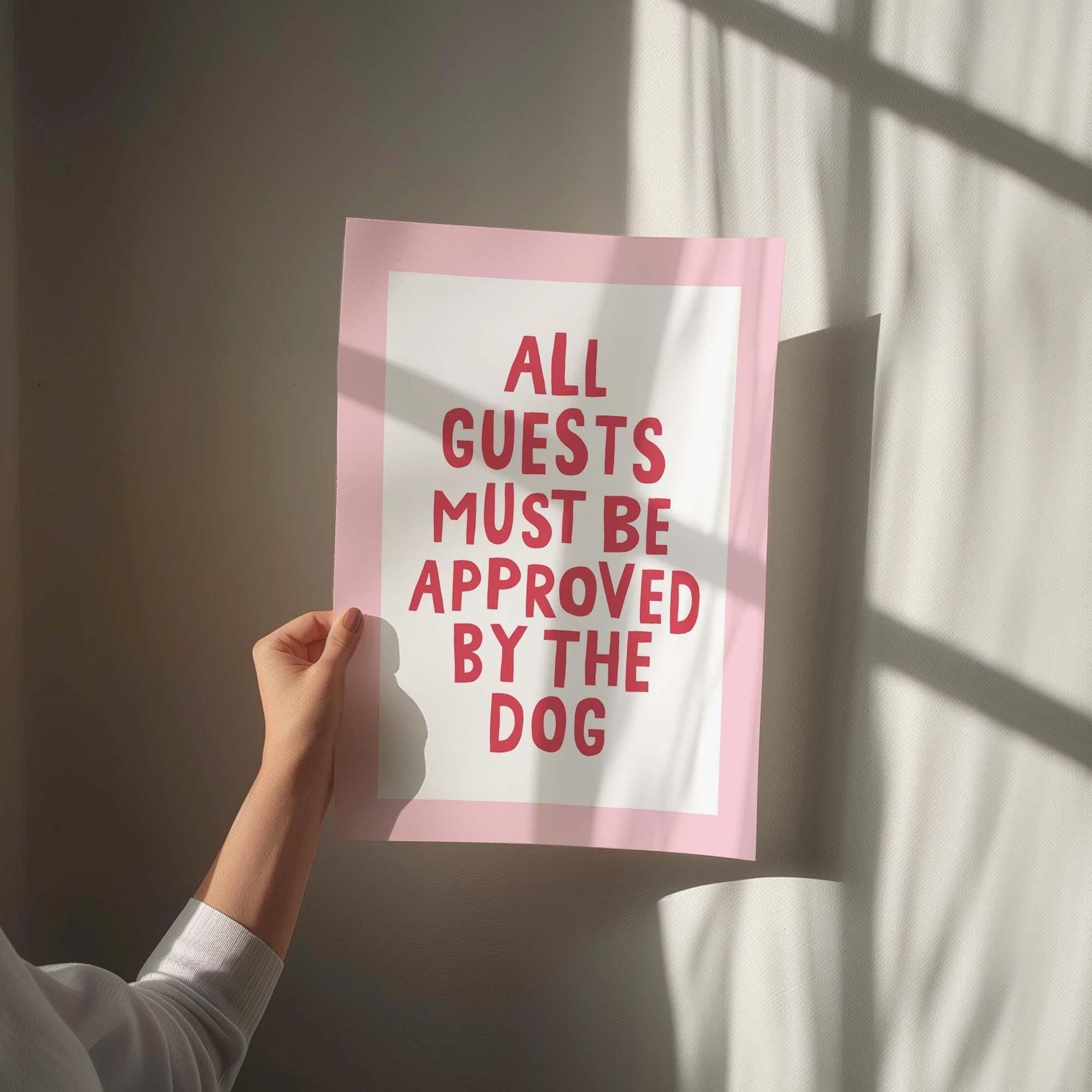 All Guests Must Be Approved By The Dog Print Pink and Red