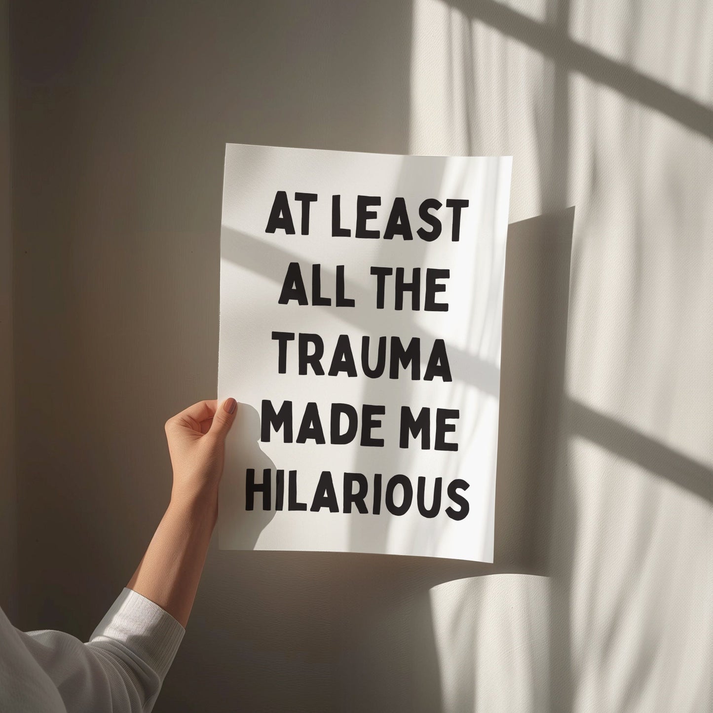 at least all this trauma made me hilarious wall print