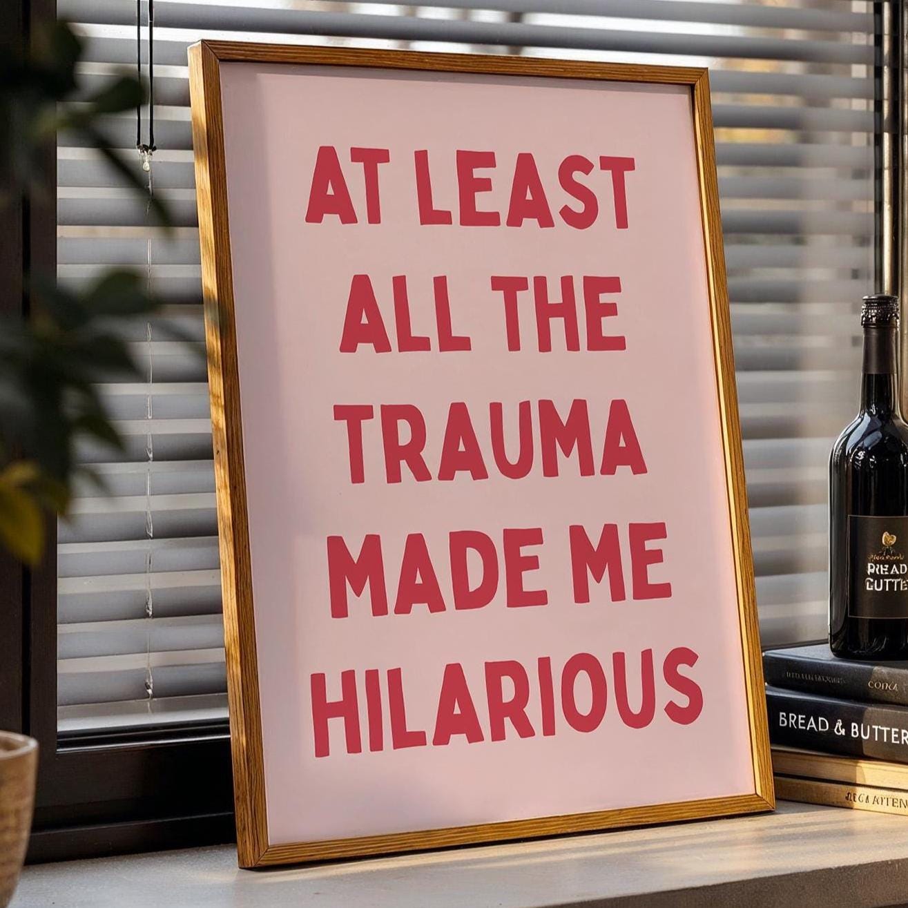 At Least All The Trauma Made Me Hilarious Pink and Red Wall Print