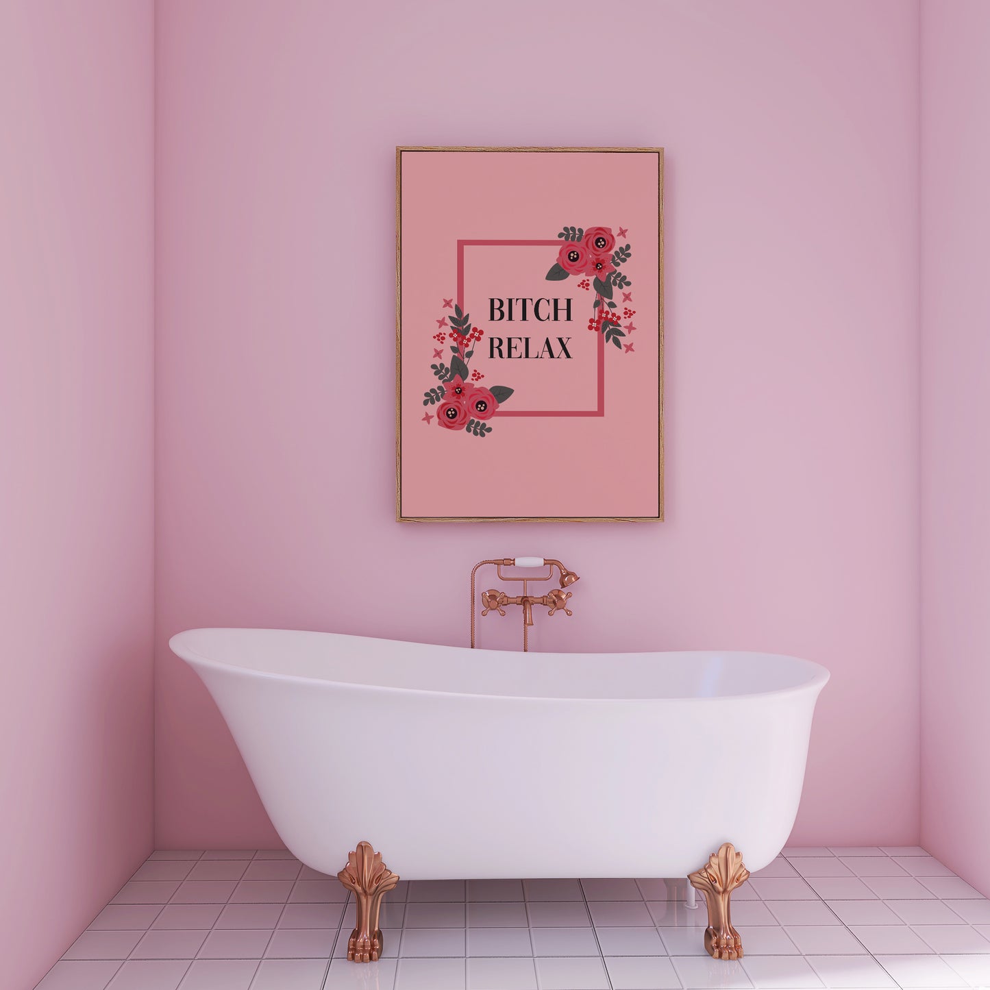 Bitch Relax Wall Print