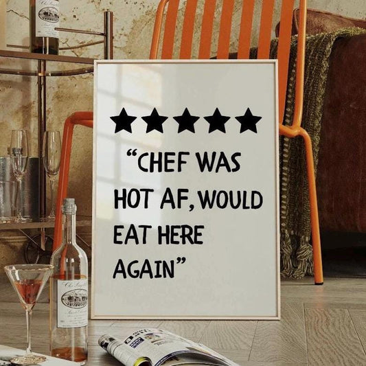 Chef Was Hot Af Print, 5 Star Kitchen Review, Kitchen Print, Funny Kitchen Gift, Fun Kitchen Quote, Kitchen Wall Art, Would Eat Here Again