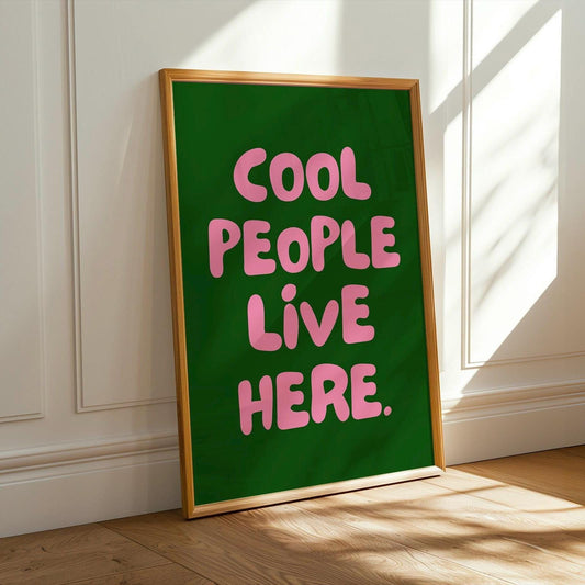 Cool people live here quote poster, green and pink funky cool wall print, dopamine decor, quirky wall art, gift for women, gift for men