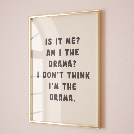 Am I The Drama, Wall Print, Unframed Card Art Print, Cream and Black