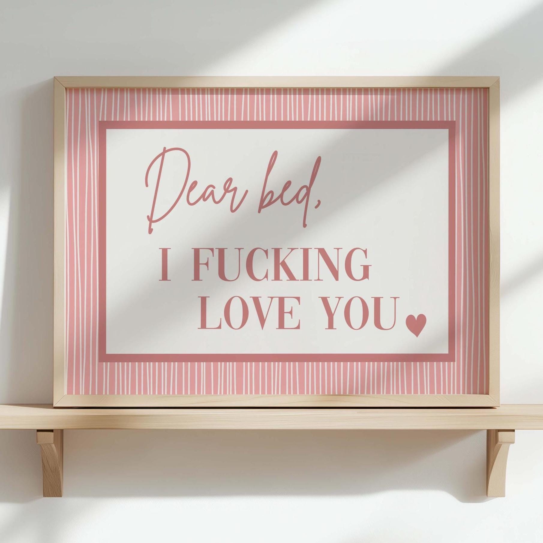 Dear Bed I Fucking Love You Art Print Blush Pink and White Wall Decor