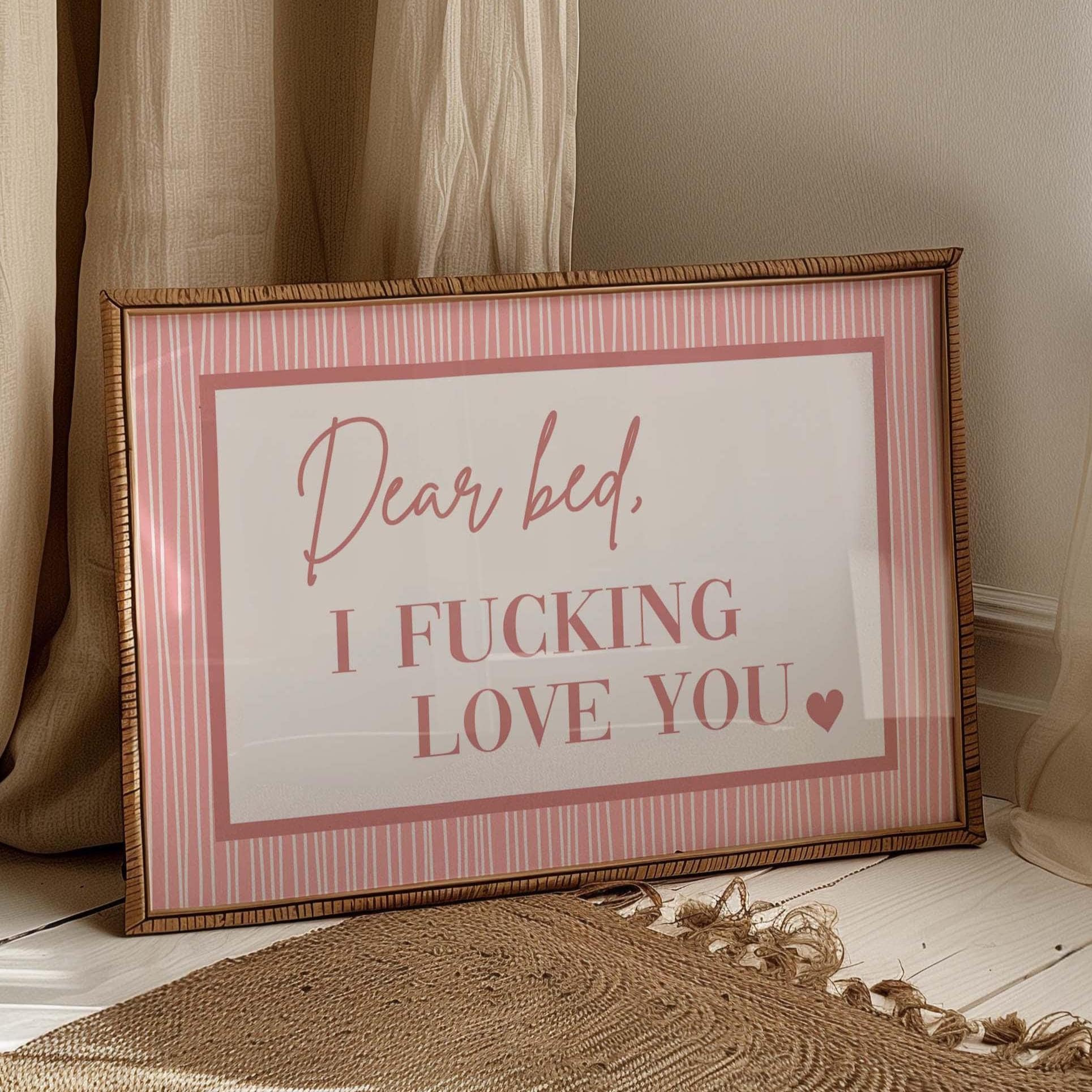 Dear Bed I Fucking Love You Art Print Blush Pink and White Wall Decor