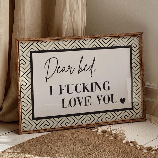 Dear Bed I Fucking Love You Black and White Landscape Wall Art Print