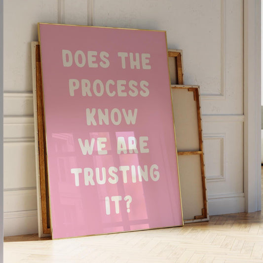 Does The Process Know We Are Trusting It Art Print