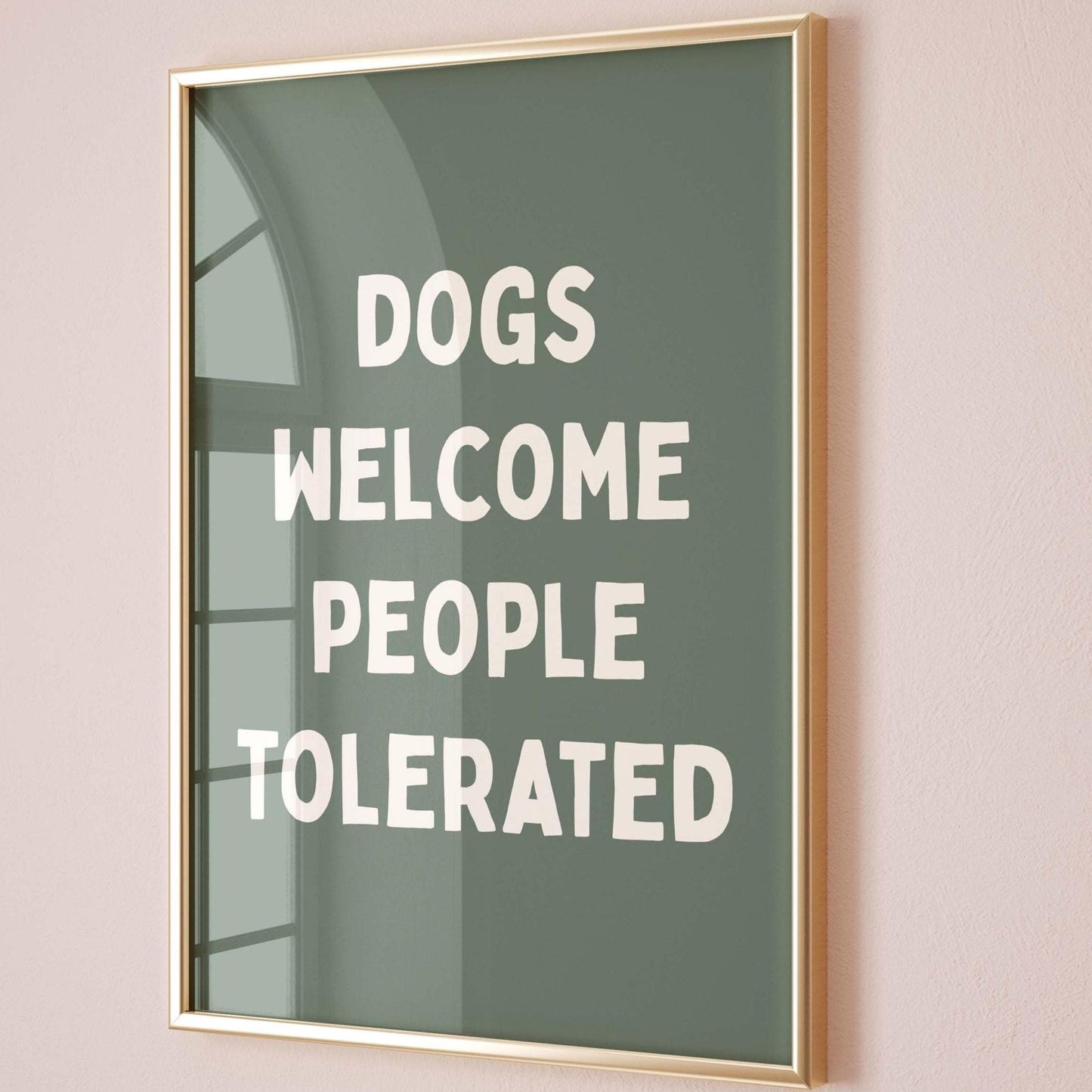 Dogs Welcome People Tolerated Wall Art Print