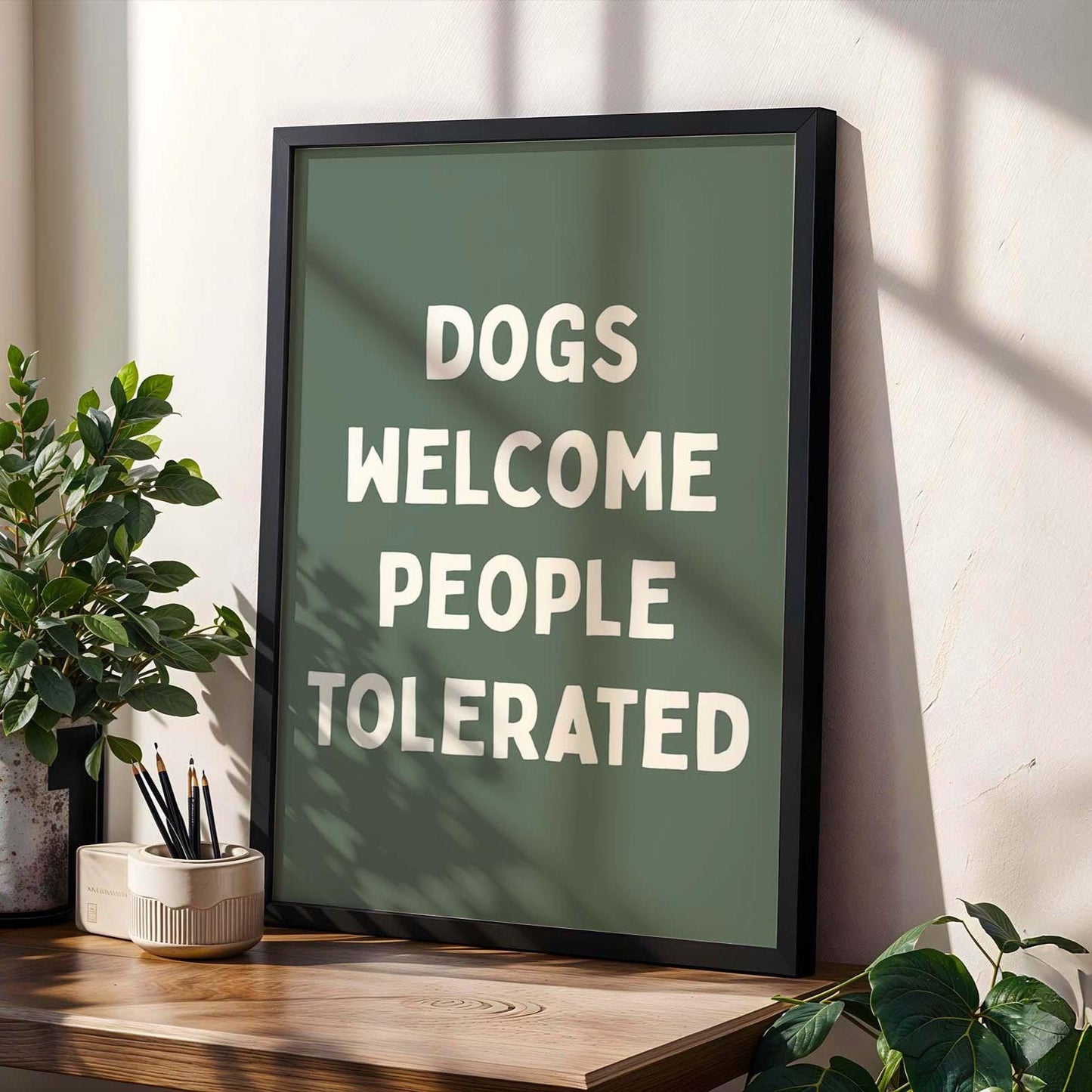 Dogs Welcome People Tolerated Wall Art Print