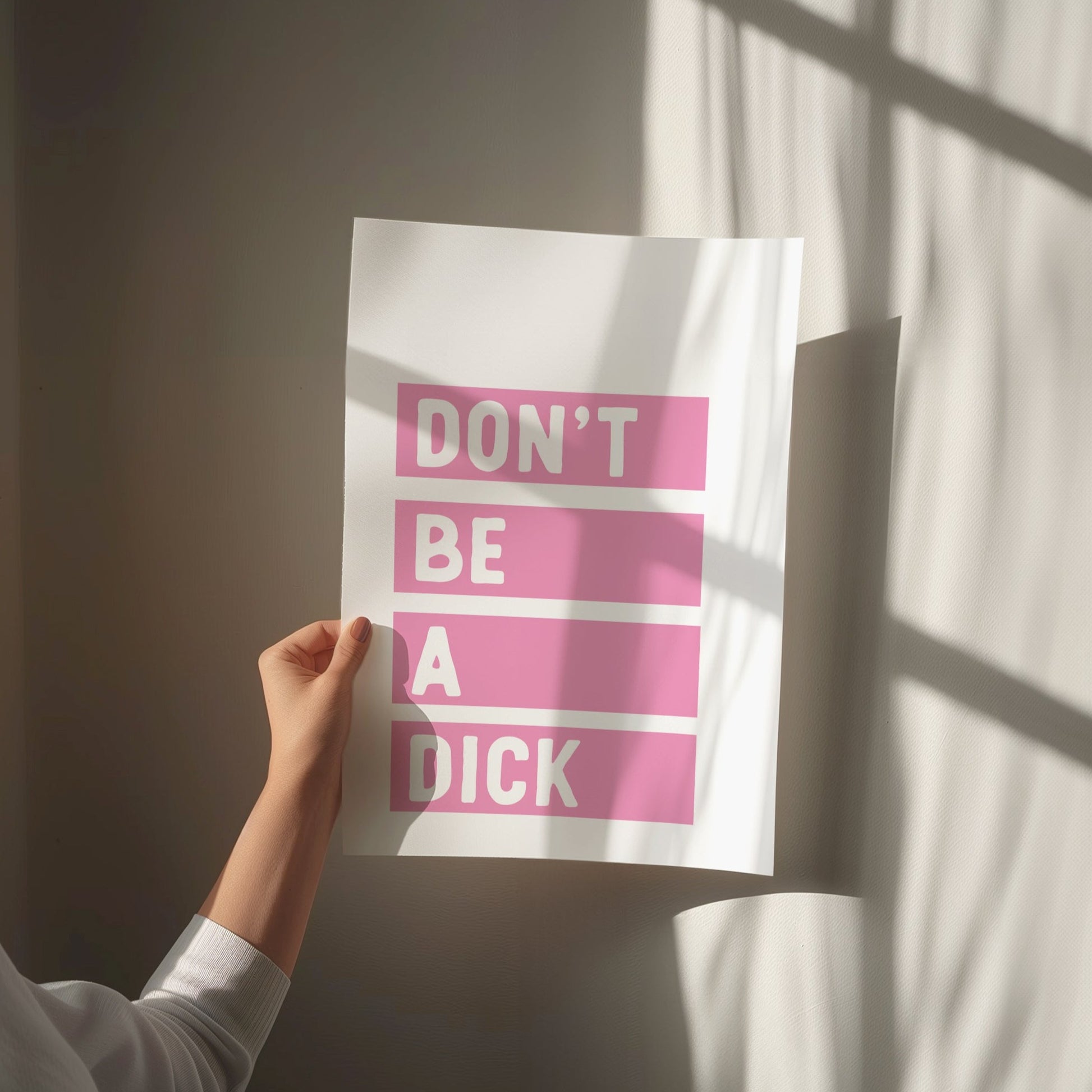 Don't Be A Dick Wall Print